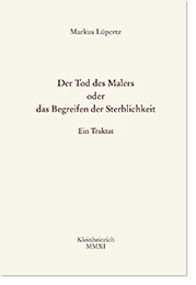 MARKUS LÜPERTZ Der Tod des Malers oder das Begreifen der Sterblichkeit